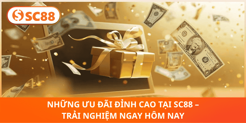 Những Ưu Đãi Đỉnh Cao Tại SC88 – Trải Nghiệm Ngay Hôm Nay